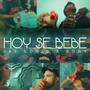 Hoy Se Bebe (feat. Bony) [Explicit]