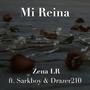 Mi Reina (feat. Drazer210 & Sarkboy) [Explicit]
