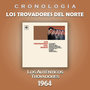 Los Trovadores del Norte Cronología - Los Trovadores del Norte (1964)