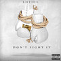 Don't Fight It (Explicit)