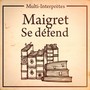 Collection maigret : « maigret se défend »