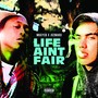 Life Aint Fair (Explicit)