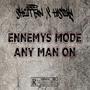 ENNEMYS MODE ANY MAN ON (feat. HISOKA) [Explicit]