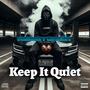 Keep It Quiet (Explicit)