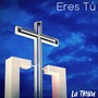 Eres Tú