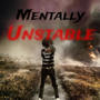 Mentally Unstable (Explicit)