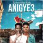 ANIGYE3 (feat. Supa Sandy)