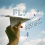 Fly away