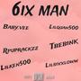 6ix man (feat. Baby.vee, Lilquan500, Lilken500, Lilsixxloww & TBE Bink)