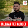 Tallava Per Gurbet