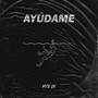 Ayúdame (Explicit)