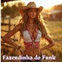 Fazendinha do Funk (Explicit)