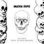 Mucha Dope (Explicit)