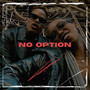 No Option (Explicit)