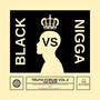 Black VS N!gga (Explicit)