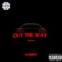 Out the way (Explicit)