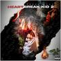 HeartBreakKid 2 : Stay Toxic (Explicit)