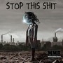 Stop This **** (Explicit)