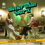 Better Than Your X (B.T.X) [Explicit]