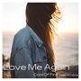 Love Me Again