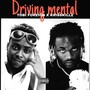 Driving Mental (Explicit)