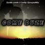 Come Duze (feat. Lucky Mpangazitha)