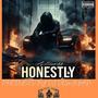 Honestly (feat. Guttasouff) [Explicit]