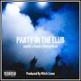 Party In The Club (feat. Baelee, Duppy & Prod Mitch Crane) [Explicit]