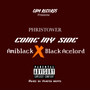 Come My Side X Amiblack X Black Acelord (Explicit)