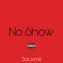 No Show (Explicit)