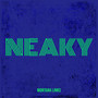 Neaky (Explicit)