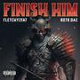 Finish Him (feat. ROTR Dae) [Explicit]