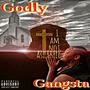 Godly Gangsta (Explicit)