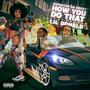 HOW YOU DO THAT (feat. Lil Donald) [Explicit]