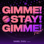 Gimme Stay Gimme Remixes