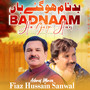 Badnaam Ho Gaye Han
