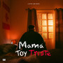 Mamá toy triste (Explicit)