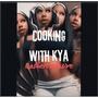 Cooking With Kya (Sped Up Remix) [Explicit]