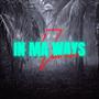 IN MA WAYS (Explicit)