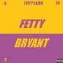 Fetty Bryant (Deluxe) [Explicit]