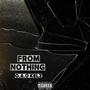 FROM NOTHING (Explicit)