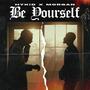 Be yourself (feat. Maleek Morgan) [Explicit]