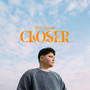 Closer