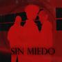 SIN MIEDO (Explicit)