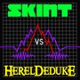 Skint vs Hereldeduke