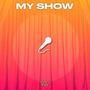 My Show (Explicit)