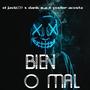 bien o mal (feat. Dank sa & Yoster acosta) [Explicit]