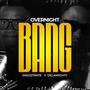 OverNight Bang (feat. Magistrate)