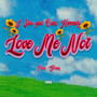 Love Me Not (Explicit)