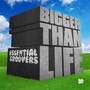 Bigger Than Life